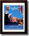 8x10 - Donald Trump Quote "Fight" Closeup Framed Photo Framed Print - History FSP - Framed   