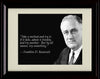 16x20 Framed Franklin Roosevelt Quote - Try Something Gallery Print - Other FSP - Gallery Framed   