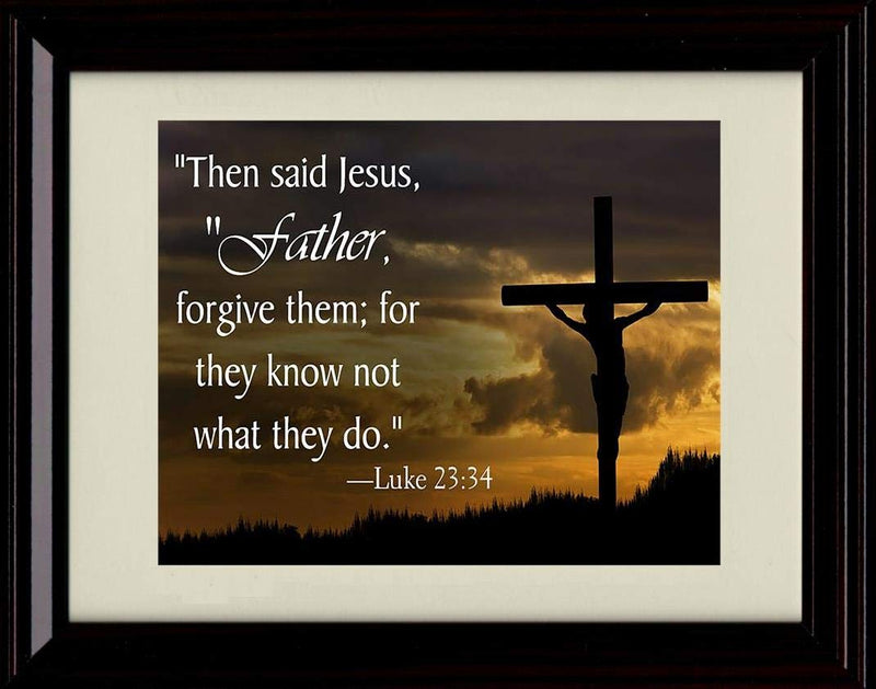 Unframed Luke 23:34 Quote - Forgive Them Unframed Print - Other FSP - Unframed   