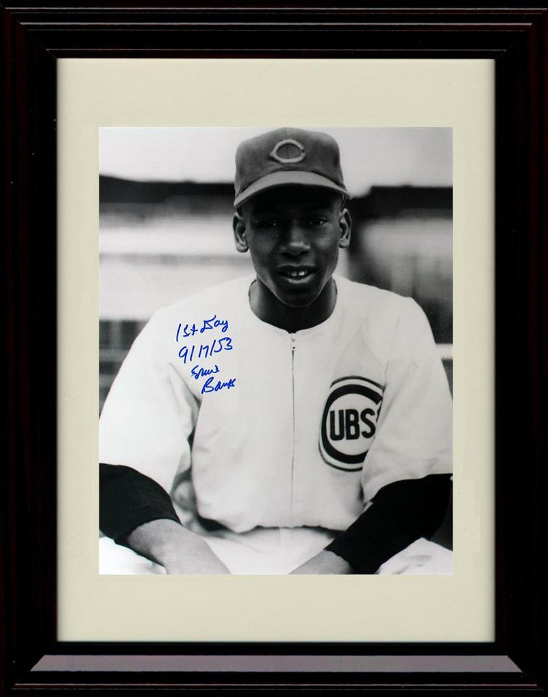 Framed 8x10 Ernie Banks - Black And White First Day 9171953 - Chicago Cubs Autograph Replica Print Framed Print - Baseball FSP - Framed   